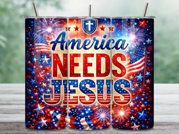 America Needs Jesus 4th July Tumbler PNG